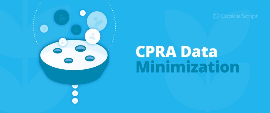 CPRA Data Minimization